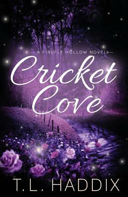 Cricket Cove by T. L. Haddix