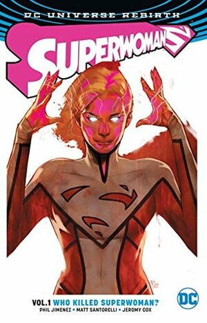 Superwoman, Volume 1: Who Killed Superwoman? by Phil Jimenez, Rob Leigh, Matt Santorelli, Steve Downer, Emanuela Lupacchino, Ray McCarthy, Joe Prado, Jeromy Cox