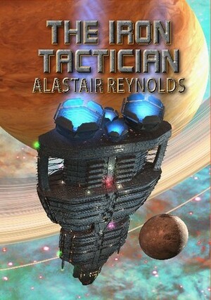 The Iron Tactician by Alastair Reynolds