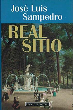 Real Sitio by José Luis Sampedro