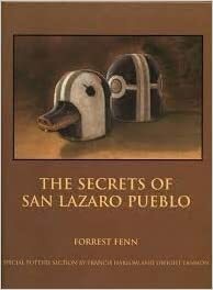 The Secrets of San Lazaro Pueblo by Forrest Fenn