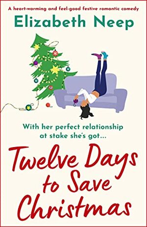 Twelve Days to Save Christmas by Elizabeth Neep