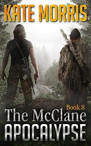 The McClane Apocalypse Book 8 by Kate Morris