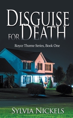 Disguise for Death by Sylvia Nickels