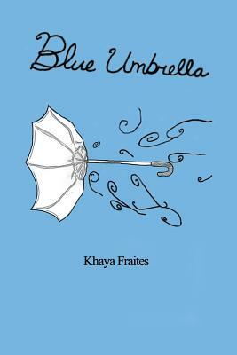 Blue Umbrella by Khaya Fraites