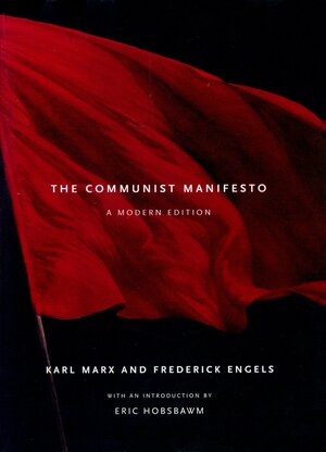 The Communist Manifesto by Karl Marx, Friedrich Engels