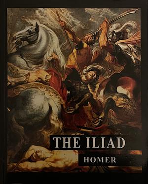 The Iliad by Homer