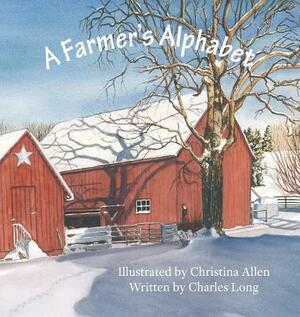 A Farmer's Alphabet by Charles Long