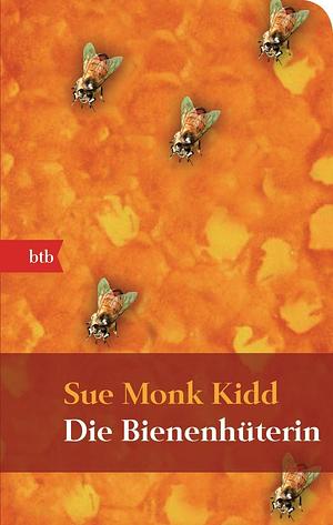 Die Bienenhüterin: Roman by Sue Monk Kidd, Astrid Mania