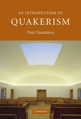 An Introduction to Quakerism by Pink Dandelion