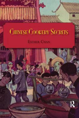 Chinese Cookery Secrets by Chan