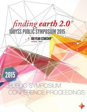 100 Year Starship 2015 Public Symposium Conference Proceedings by Mae Jemison