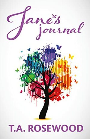 Jane's Journal by T.A. Rosewood