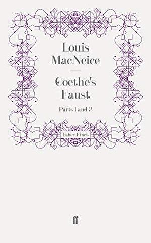 Goethe's Faust by Louis MacNeice