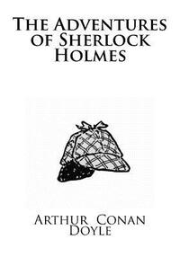 The Adventures of Sherlock Holmes by Arthur Conan Doyle