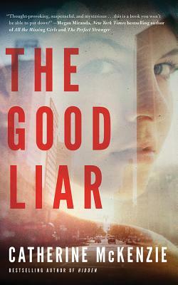 The Good Liar by Catherine McKenzie