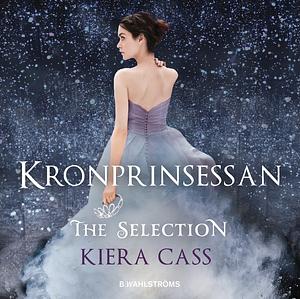 Kronprinsessan  by Kiera Cass