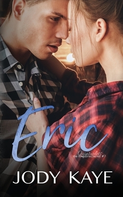 Eric (The Kingsbrier Series #1) by Jody Kaye