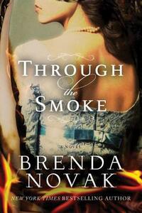 Through the Smoke by Brenda Novak