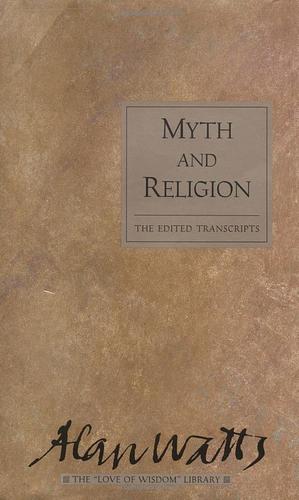 Myth and Religion: Edited Transcripts by Alan Watts