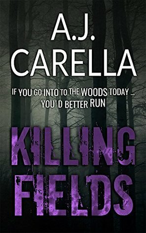 Killing Fields by A.J. Carella