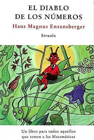 El Diablo de Los Numeros by Hans Magnus Enzensberger by Hans Magnus Enzensberger, Hans Magnus Enzensberger