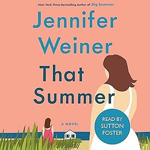 That Summer by Jennifer Weiner