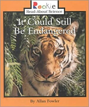 It Could Still Be Endangered by Allan Fowler