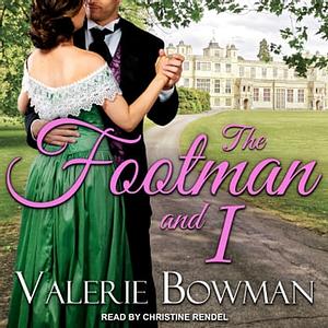 The Footman and I by Valerie Bowman