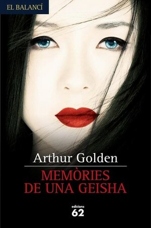 Memòries d'una geisha by Arthur Golden