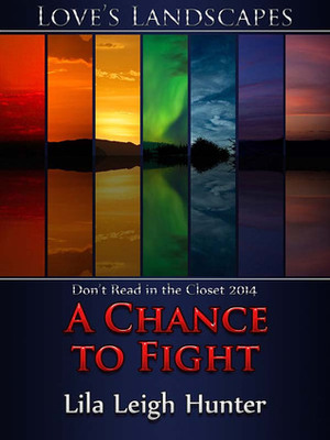 A Chance to Fight by Lila Leigh Hunter