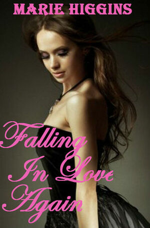 Falling In Love Again by Marie Higgins