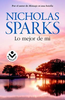 Lo Mejor de Mi by Nicholas Sparks