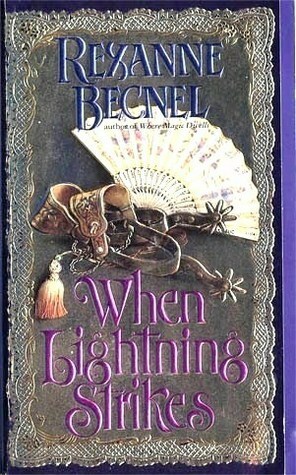 When Lightning Strikes by Rexanne Becnel