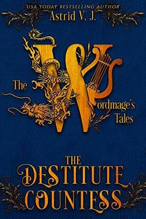 The Destitute Countess by Astrid V.J.