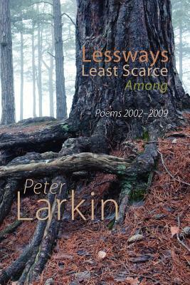 Lessways Least Scarce Among by Peter Larkin