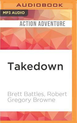 Takedown: An Alexandra Poe Thriller by Robert Gregory Browne, Brett Battles