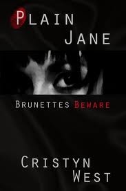 Plain Jane: Brunettes Beware by Cristyn West, Carolyn McCray