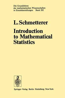 Introduction to Mathematical Statistics by L. Schmetterer