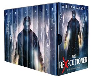 The Hexecutioner Books 1-10: The Complete Series by William Massa, William Massa