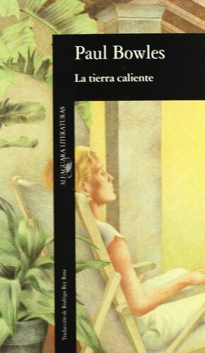 La tierra caliente by Paul Bowles