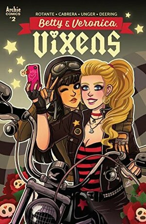 Betty & Veronica: Vixens #2 by Eva Cabrera, Elaina Unger, Rachel Autumn Deering, Jamie Lee Rotante