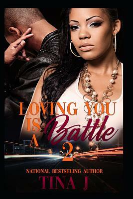 Loving You Is A Battle 2 by Tina J
