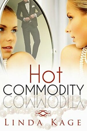 Hot Commodity by Linda Kage