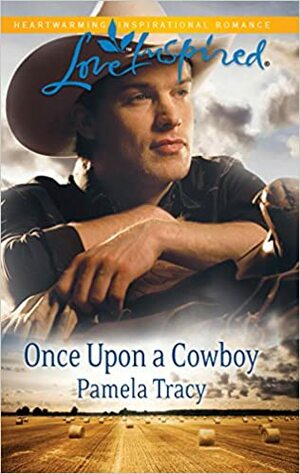 Once Upon a Cowboy by Pamela Tracy