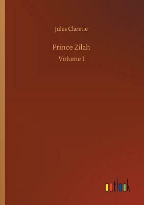Prince Zilah by Jules Claretie