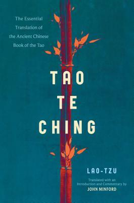 Tao Te Ching: The Essential Translation of the Ancient Chinese Book of the Tao by Laozi