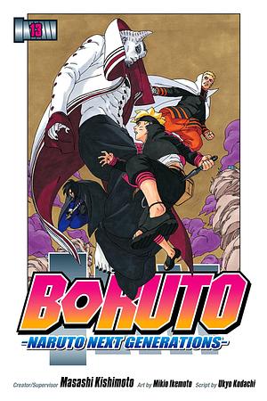 Boruto: Naruto Next Generations, Vol. 13: Sacrifice by Ukyo Kodachi, Ukyo Kishimoto, Mikio Ikemoto, Masashi, Kodachi