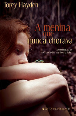 A Menina que Nunca Chorava by Torey Hayden