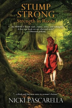 StumpStrong: Strength in Roots by Nicki Pascarella